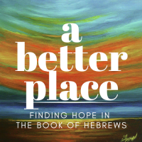 A Better Place (Hebrews)